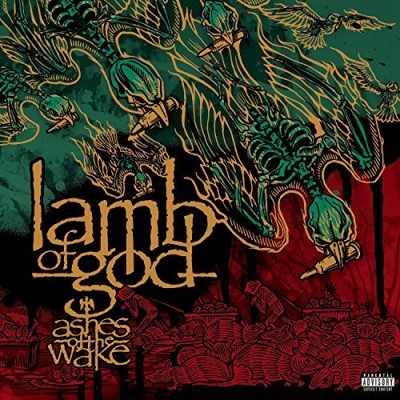 Lamb Of God Ashes Of The Wake Explicit Version 
