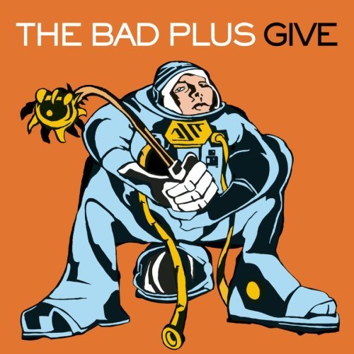 Bad Plus/Give