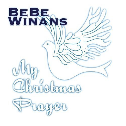 Bebe Winans/My Christmas Prayer