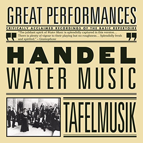 George Frideric Handel Water Music Tafelmusik*jeanne Lamon 