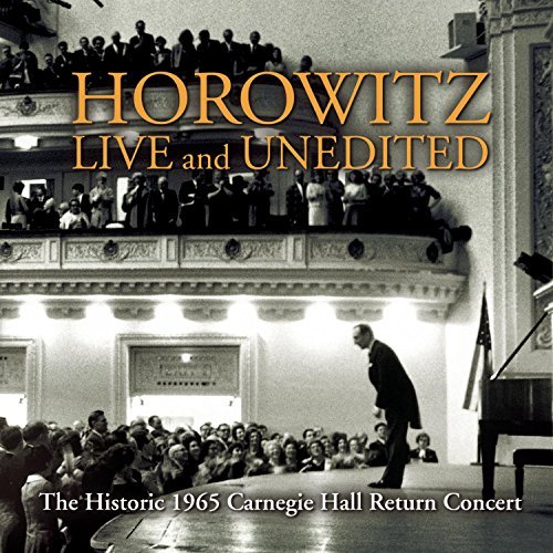 Vladimir Horowitz/Live & Unedited: Historic 1965@Horowitz (Pno)