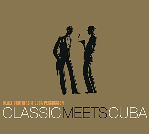 Klazz Brothers & Cuba Percussi/Classic Meets Cuba