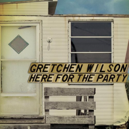 Gretchen Wilson/Here For The Party@Incl. Bonus Dvd