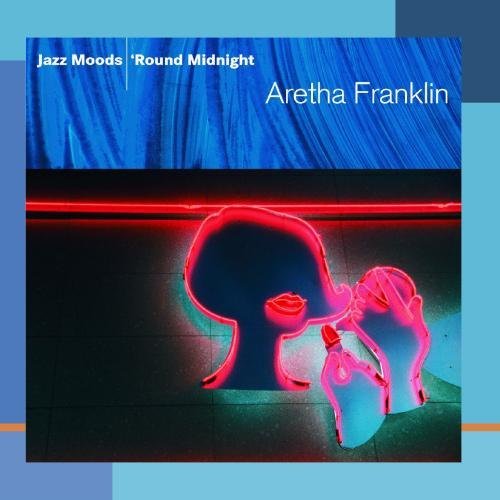 Aretha Franklin/Jazz Moods-Round