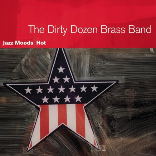 Dirty Dozen Brass Band Jazz Moods Hot 