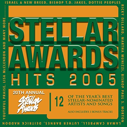 Stellar Award Hits 2005/Stellar Award Hits 2005@Dillard/Munizzi/Peoples@Mcclendon/Hurd