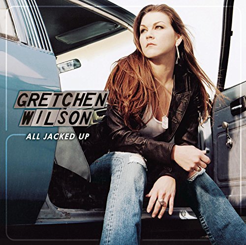Gretchen Wilson/All Jacked Up