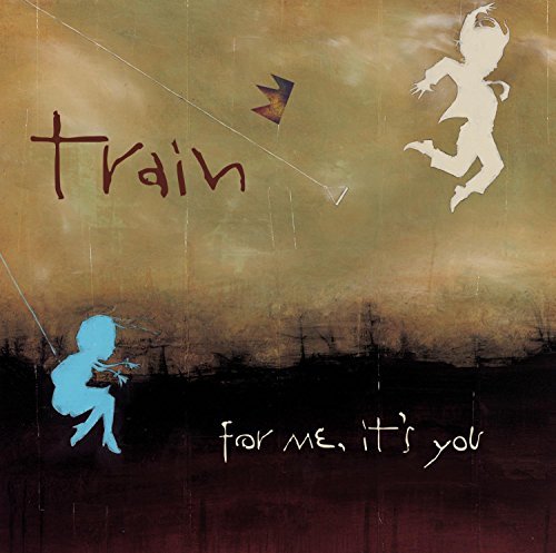 Train/For Me It's You
