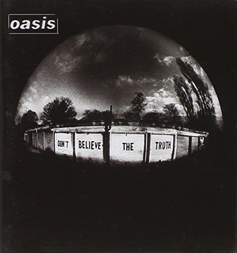 Oasis/Don'T Believe The Truth