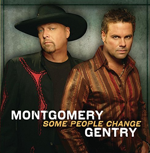 Montgomery Gentry/Some People Change@Some People Change