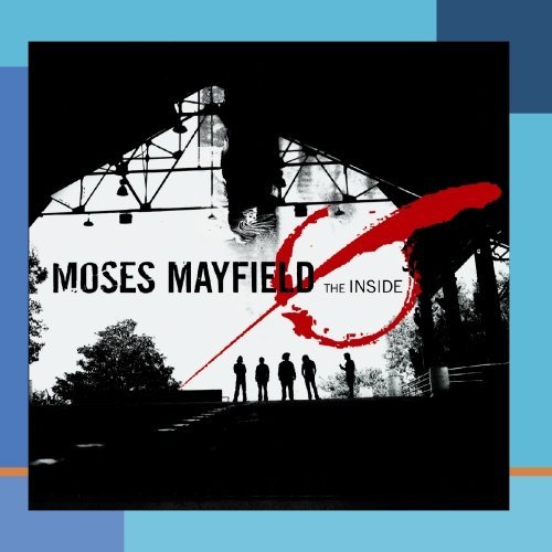 Moses Mayfield/Inside
