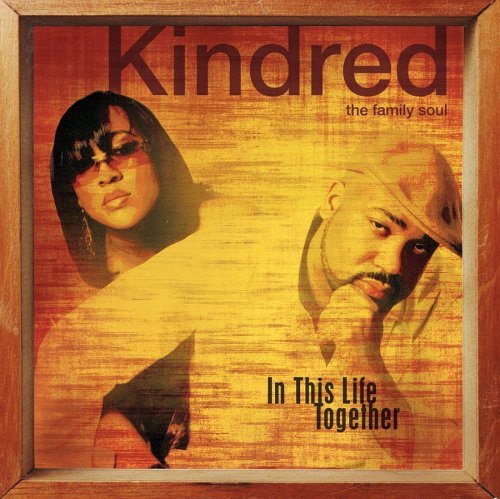 Kindred The Family Soul/In This Life Together