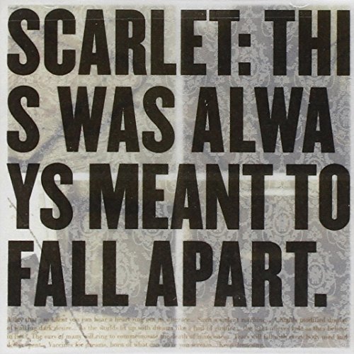 Scarlet/This Was Always Meant To Fall