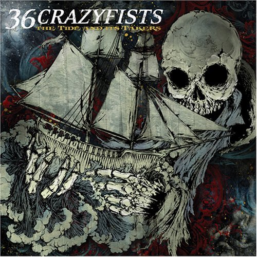 36 Crazyfists/Tide & Its Takers