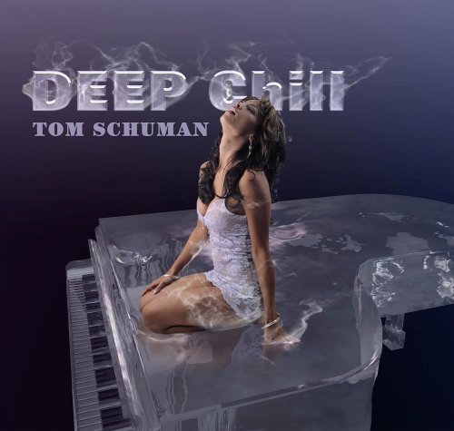 Tom Schuman/Deep Chill