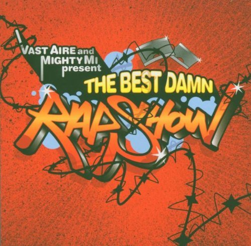 Vast Aire & Mighty/Best Damn Rap Show