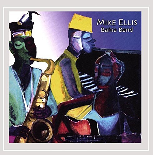 Mike Ellis/Bahia Band