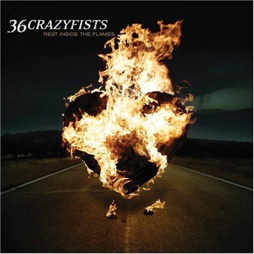 36 Crazyfists/Rest Inside The Flames@Explicit Version