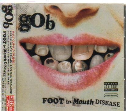 Gob/Foot In Mouth Disease@MADE ON DEMAND Explicit@This Item Is Made On Demand: Could Take 2-3 Weeks For Delivery