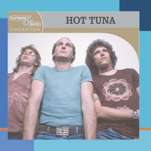 Hot Tuna/Platinum & Gold Collection@Platinum & Gold Collection