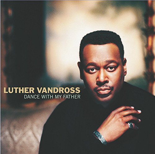 Luther Vandross/Dance With My Father