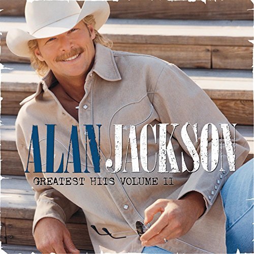 Alan Jackson Vol. 2 Greatest Hits Vol. 2 Greatest Hits 