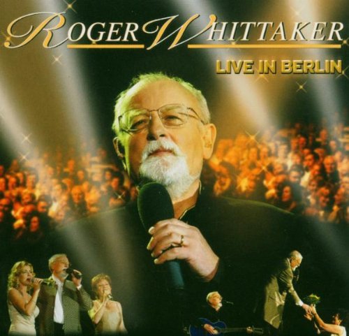 Roger Whittaker/Live In Berlin