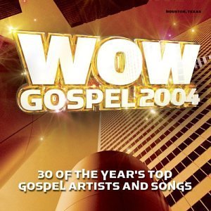 Wow Gospel/2004-Wow Gospel@2004-Wow Gospel