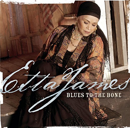 Etta James/Blues To The Bone