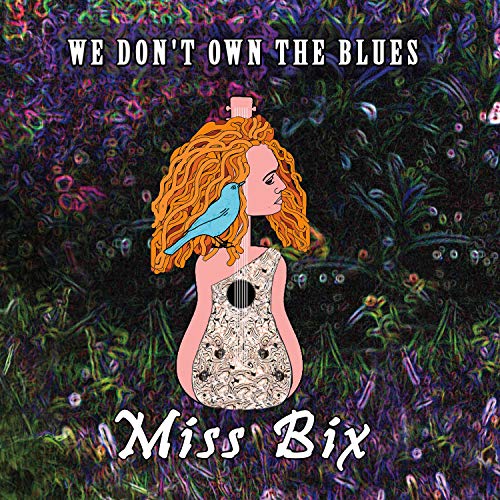 Miss Bix/We Don'T Own The Blues