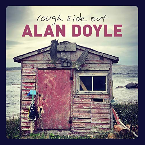 Alan Doyle/Rough Side Out