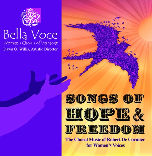 Bella Voce Women's Chorus Of V/Songs Of Hope And Freedom: Cho
