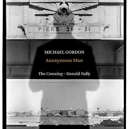 Gordon / Nally / Crossing/Anonymous Man