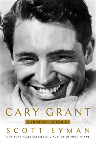 Scott Eyman/Cary Grant@A Brilliant Disguise