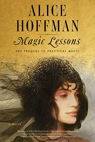 Alice Hoffman/Magic Lessons@The Prequel to Practical Magic