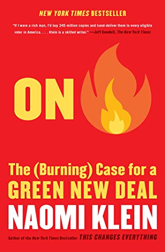 Naomi Klein/On Fire@The (Burning) Case for a Green New Deal