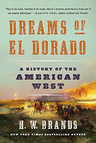 H. W. Brands/Dreams of El Dorado@A History of the American West