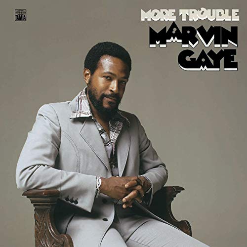 Marvin Gaye/More Trouble
