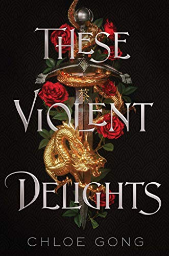 Chloe Gong/These Violent Delights