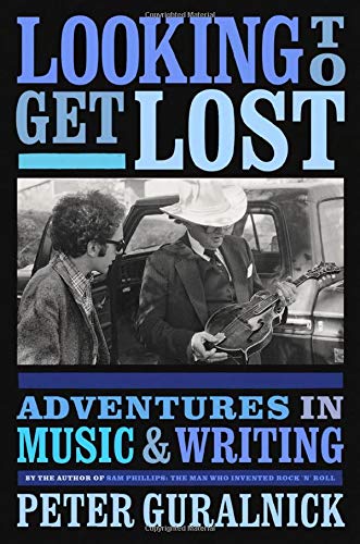 Peter Guralnick/Looking to Get Lost@Adventures in Music and Writing