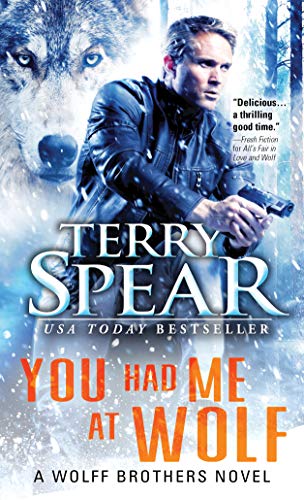 Terry Spear/You Had Me at Wolf