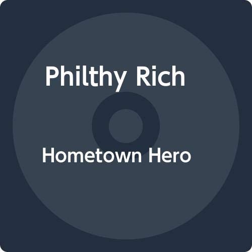 Philthy Rich/Hometown Hero@Explicit Version@.