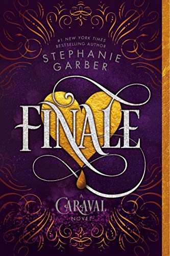 Stephanie Garber/Finale@A Caraval Novel