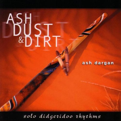 Ash Dargan/Ash Dust & Dirt