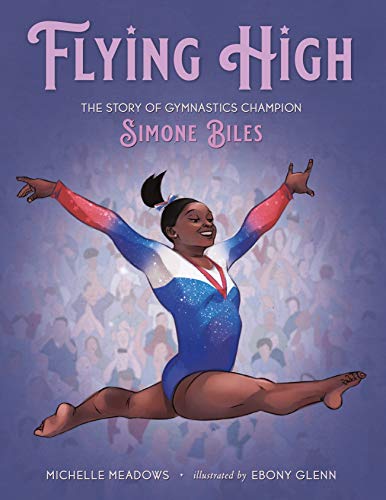 Michelle Meadows/Flying High@The Story of Gymnastics Champion Simone Biles