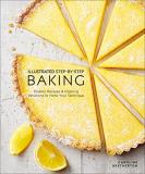 Caroline Bretherton Illustrated Step By Step Baking Classic And Inspiring Variations To Hone Your Tec Rehash 