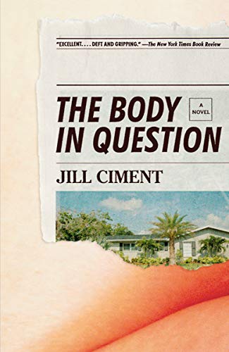 Jill Ciment/The Body in Question