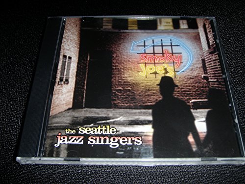 The Seattle Jazz Singers/Smoky Joe's