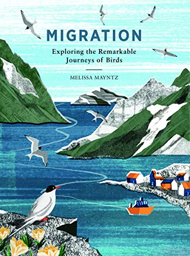 Melissa Mayntz/Migration@Exploring the Remarkable Journeys of Birds