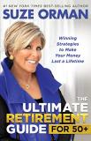 Suze Orman The Ultimate Retirement Guide For 50+ Winning Strategies To Make Your Money Last A Life 